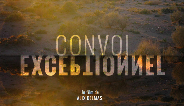 Soutenez la réalisation du film Convoi exceptionnel